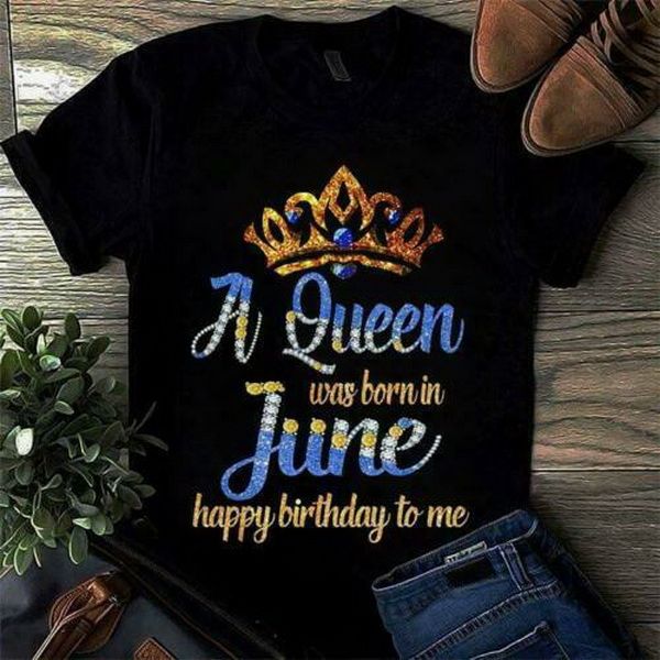 

a queen was born in june happy birthday to me ladies t-shirt black cotton s-3xl gyms fitness tee shirt sport hooded sweatshirt hoodie