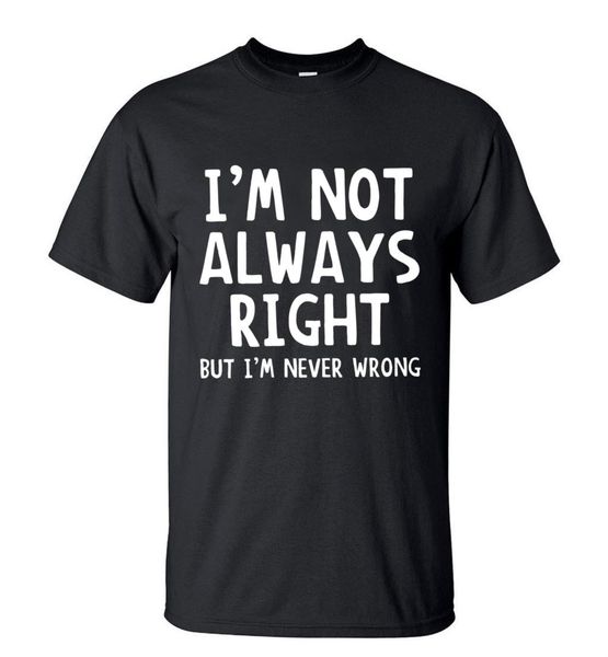 

funny attitude i'm not always right but i'm never wrong hiphop tee summer short sleeve streetwear hooded sweatshirt hoodie men t