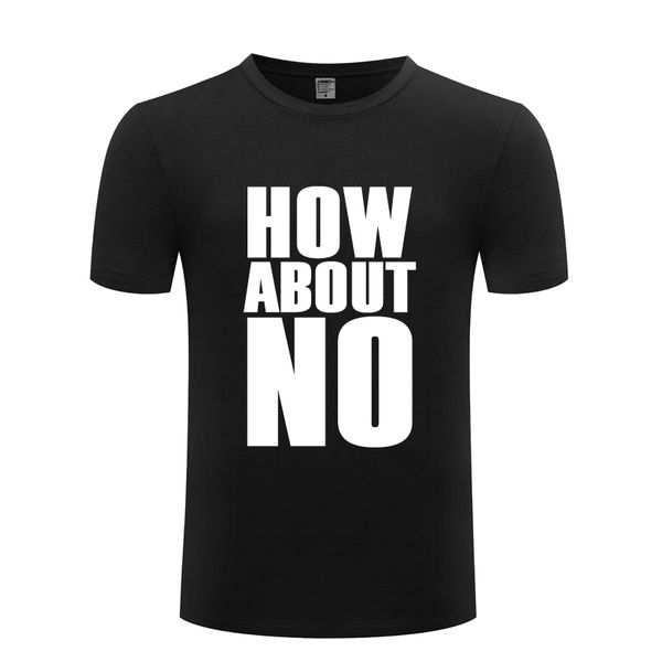 

how about no funny rude men's t-shirt t shirt men 2018 new short sleeve o neck cotton casual tee sport hooded sweatshirt hoodie