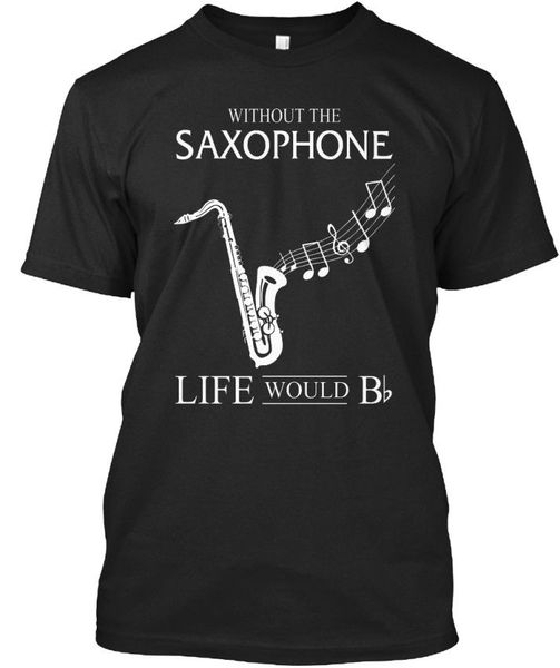 

sport 100% cotton short sleeve o-neck tee shirts life without the saxophone - would b stylisches t-shirt funny tee shirts