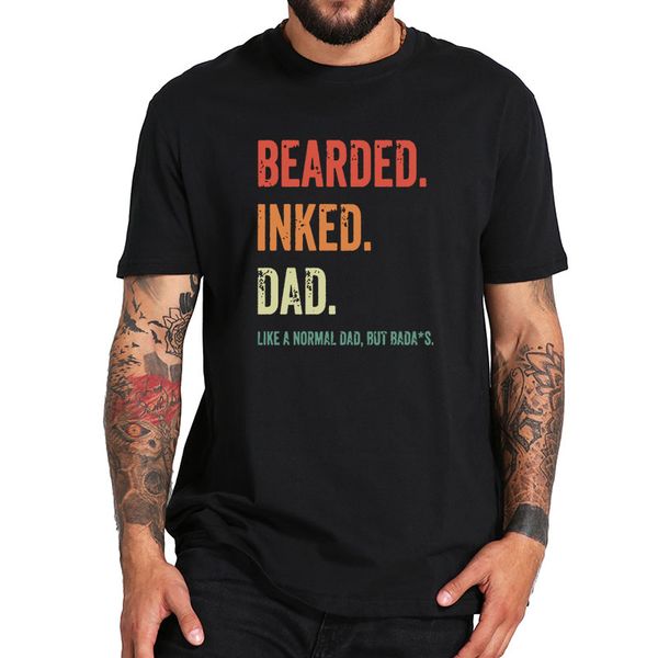 

bearded inked dad funny for daddy papa vintage t-shirt eu size soft crew neck tee sport hooded sweatshirt hoodie