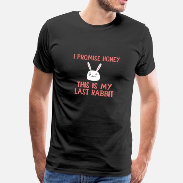 

i promise honey this is my last rabbit - rabbit designers graphic t shirt humor street slim fit tracksuit hoodie sweatshirt