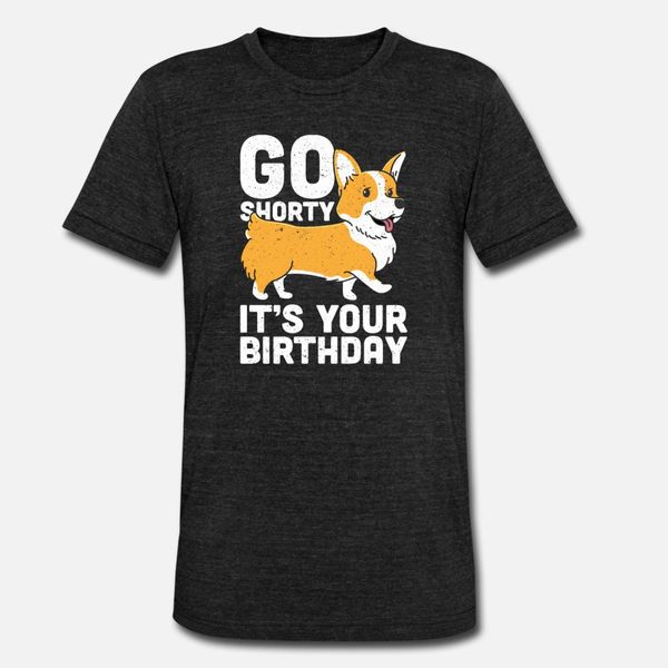 

go shorty it's your birthday funny corgi dog designers graphic t shirt classic breathable tracksuit hoodie sweatshirt