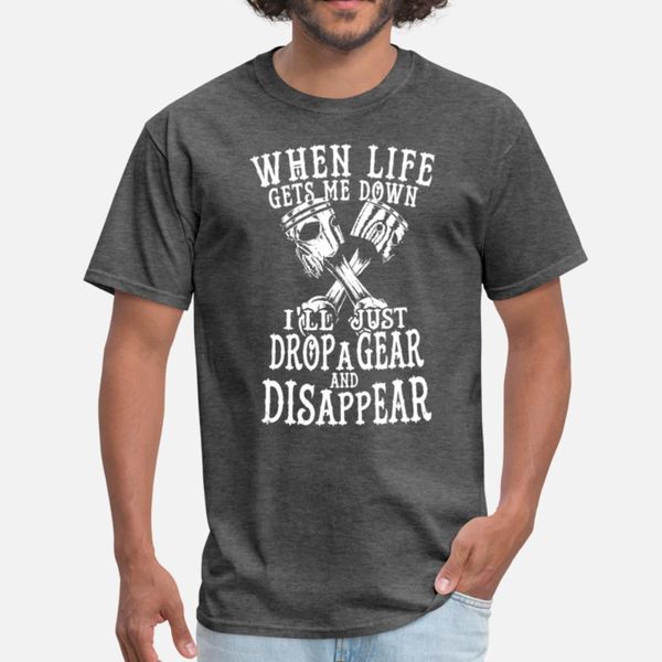

when life gets me down i will just drop a gear and designers graphic t shirt customized vintage o-neck tracksuit hoodie sweatshirt