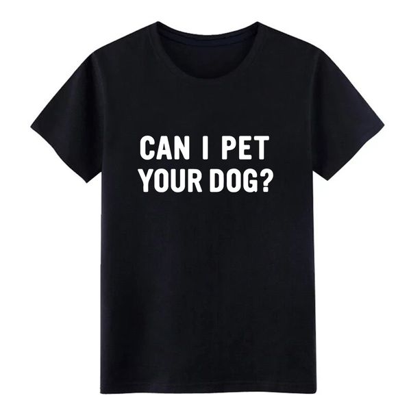 

can i pet your dog men print short sleeve euro size 3xl standard famous breathable summer trend sport hooded sweatshirt hoodie t shirt