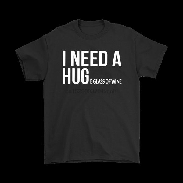 

brand i need a hug huge glass of wine t-shirts 2019 summer menshort sleeve t-shirt sport hooded sweatshirt hoodie