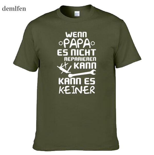 

sport summer comedy letters print shirts wenn papa es nicht reparieren kann herren men women o neck cotton t-shirt brand clothing tees