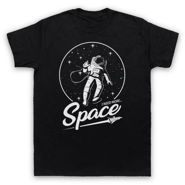 

i need more space funny astronaut parody slogan mens womens men tee t shirt round neck t-shirt sport hooded sweatshirt hoodie