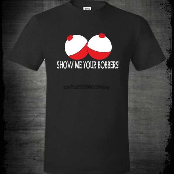 

sport show me your bobbers funny fishing shirt for guys boob joke mature fish humor guy things father day dad summer boobs