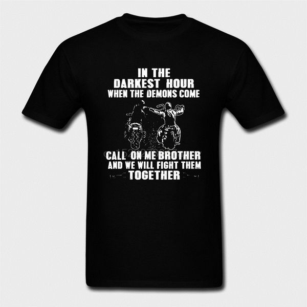 

in the darkest hour when the demons come call on me brother and we will fight biker brothers version hoodie designers t shirts