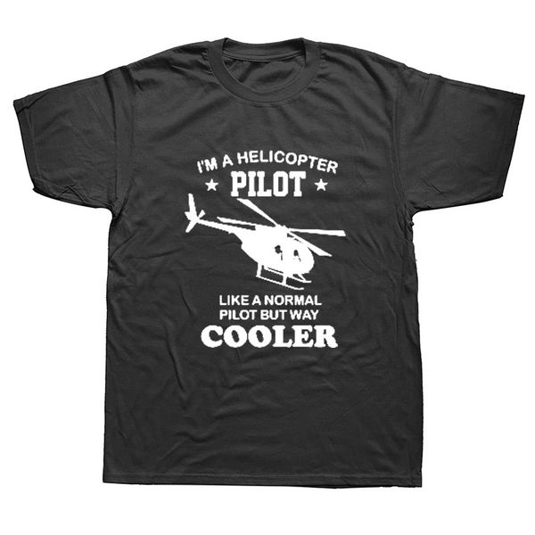 

new i'm a helicopter pilot t shirts men funny cooler than normal cotton short sleeve helicopter t-shirt tee sport hooded sweatshirt hoo