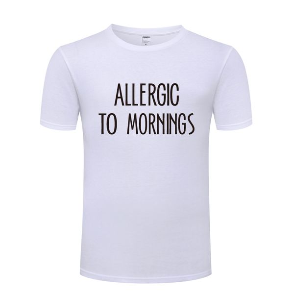 

allergic to mornings rude slogan novelty mens men t shirt tshirt 2018 new short sleeve casual t shirt tee sport hooded sweatshirt hoodie