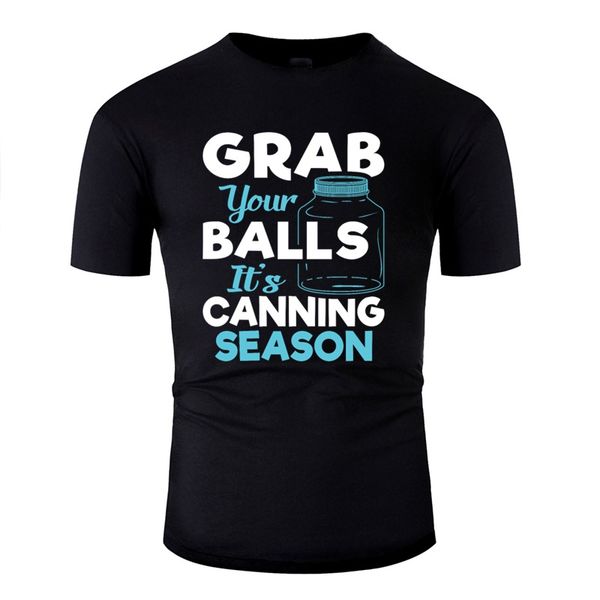 

new style grab your balls it's canning season, vegetable men camisetas cool men's hip hop hoodie designers t shirts sweatshirt