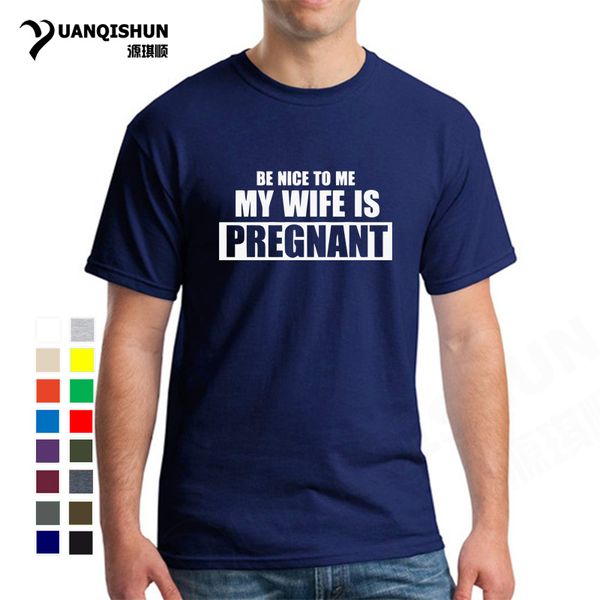 

sport be nice to me my wife is pregnant t shirt summer humor new father expecting dad gift short sleeve cotton man t-shirt tees