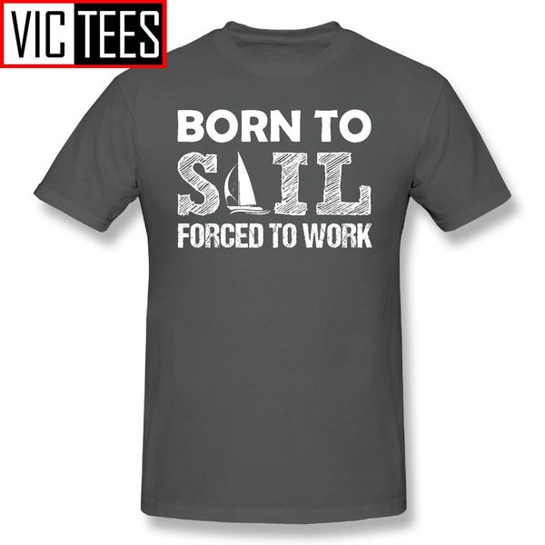 

men's born to sail force to work t-shirt for men funky t shirts large sizes 100% cotton vintage tees sport hooded sweatshirt hoodie