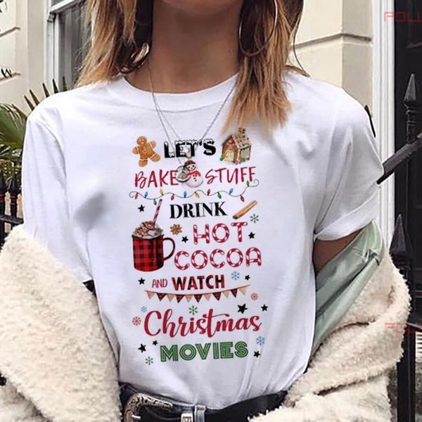

maycaur let bake stuff drink cocoa and watch christmas movie t shirt women fashion christmas cute tee new kawaii shirts, White