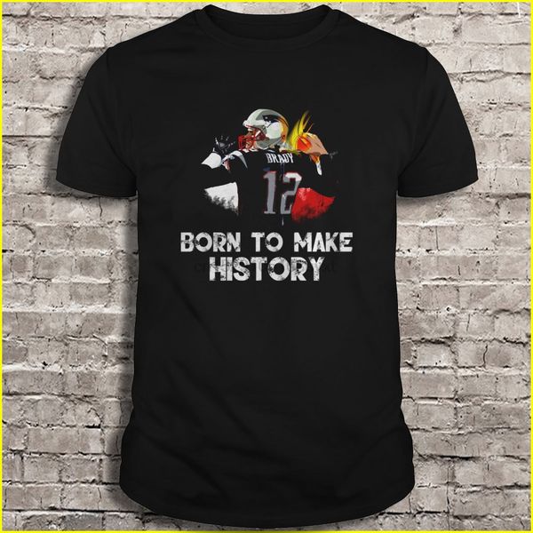 

men t shirt tom brady born to make history women t-shirt sport hooded sweatshirt hoodie