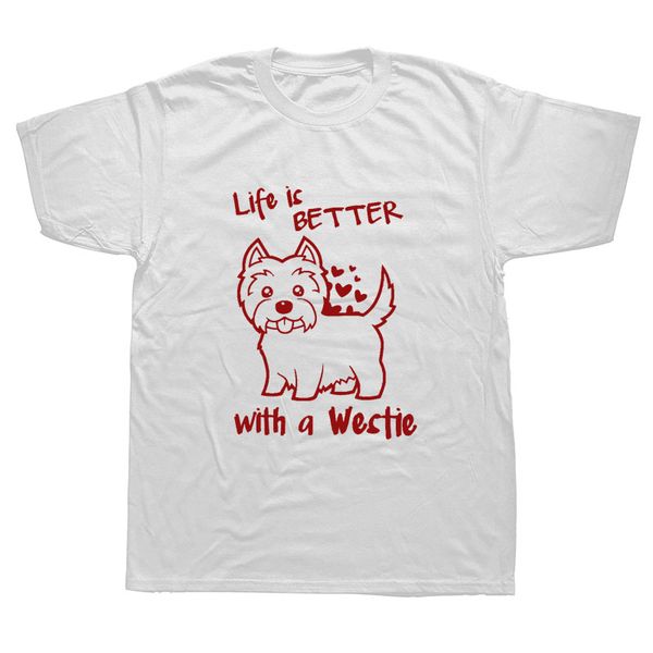 

life is better with a westie funny men summer cotton harajuku short sleeve streetwear black hoodie designers t shirts sweatshirt