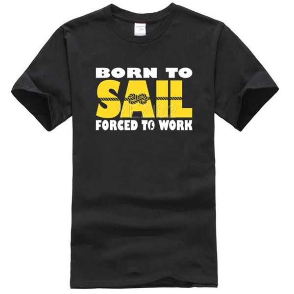 

born to sail forced to work t-shirt sailing ship yacht sea birthday fashion gift sport hooded sweatshirt hoodie