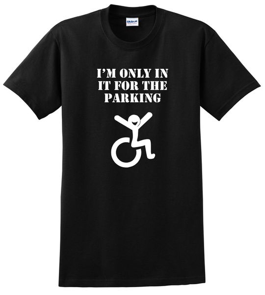 

funny im only in it for the parking wheelchair disabled up to 5x new fashion brand hip hop print men hoodie designers t shirts sweatshirt