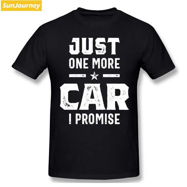

funny humor just one more car i promise men tshirt big size cotton short sleeve t-shirts sport hooded sweatshirt hoodie