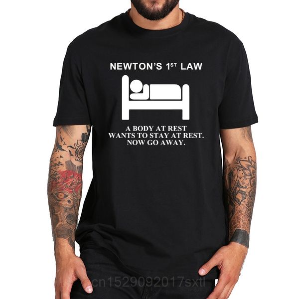 

newton's first law t shirt a body at rest wants to stay at rest now go away physical nerd 100% tshirt eu size sport hooded sweatshirt h