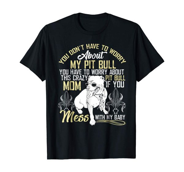 

не шутите с my baby, pitbull pitbull мамы рубашка балахон дизайнеров футболки толстовка