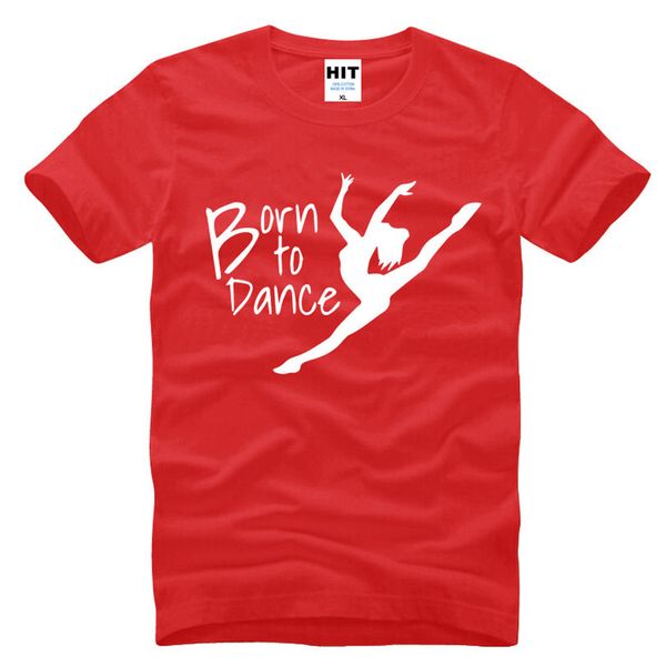 

born to dance creative novelty printed t shirt tshirt 2016 new short sleeve t shirt tee camisetas hombre sport hooded sweatshirt hoodie