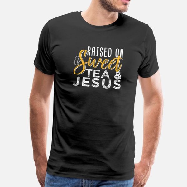 

raised on sweet tea and jesus t shirt diy unique casual tracksuit hoodie sweatshirt