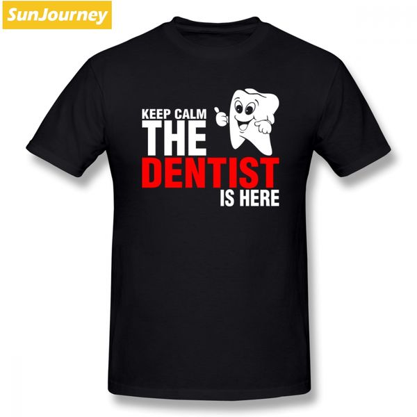 

keep calm the dentist is here t shirt short sleeve t shirt new style car styling plus size crewneck t shirt sport hooded sweatshirt hoodie