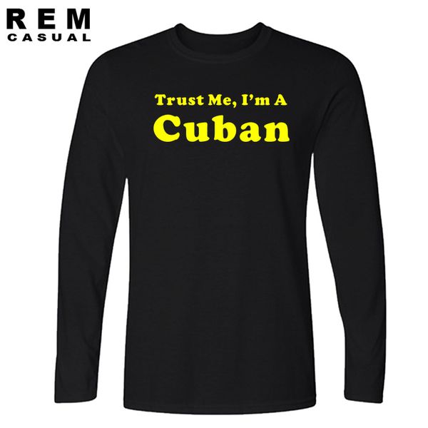 

new style trust me i'm a cuban long sleeve t-shirt funny cuba latin country t shirt men casual tees sport hooded sweatshirt hoodie