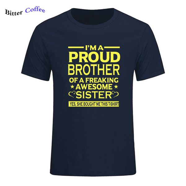 

im the proud brother of a freaking awesome sister yes she bought me this fashion summer fashion tee hooded sweatshirt hoodie men t shirt