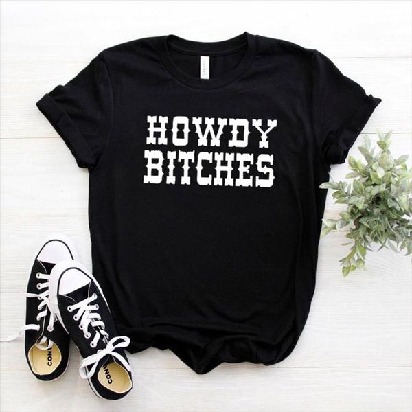 

howdy bitches women tshirt cotton casual funny shirt gift for lady yong girl tee 6 color drop ship s 798, White