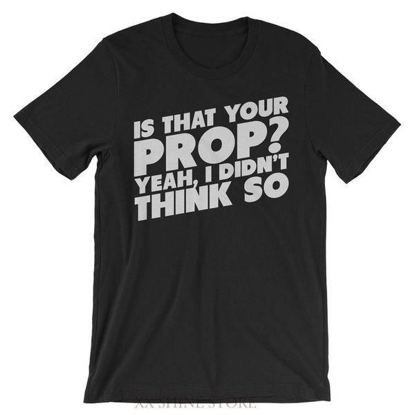 

is that your prop yeah i didnt think so theater gift t shirt funny theater thespian gift stage manager mens s sport hooded sweatshirt hoodie