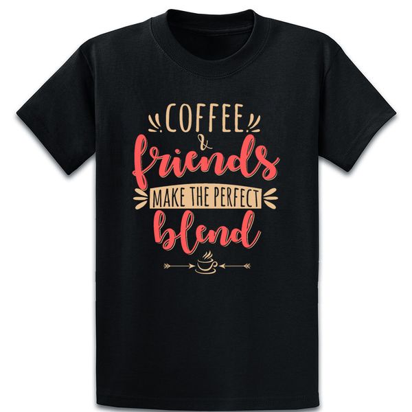 

coffee and friends make the perfect blend t shirt comfortable spring cute size s 5xl knitted trend shirt sport hooded sweatshirt hoodie