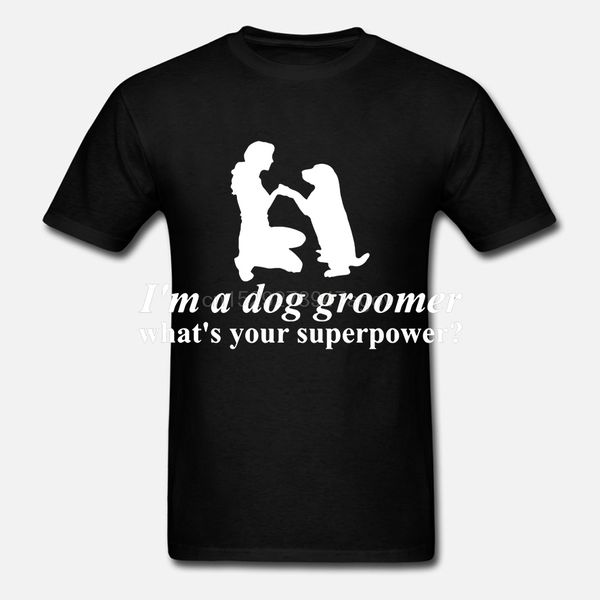 

i am a dog groomer fashion hoodie designers t shirts sweatshirt