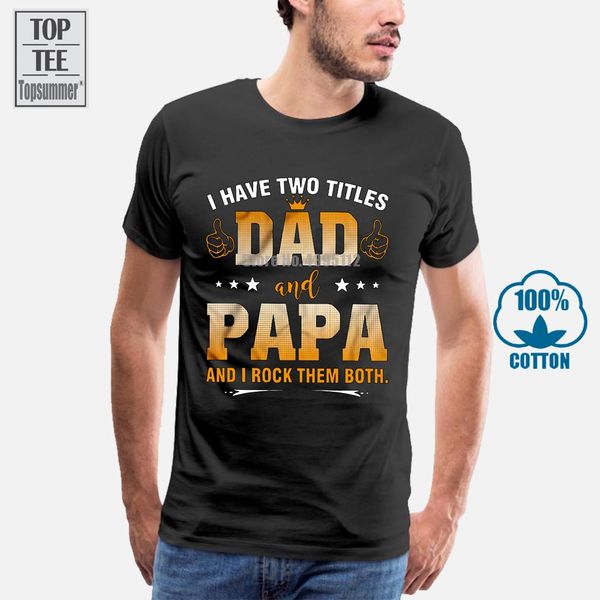 

i have two titles dad and papa and i rock them both tshirt black cotton men sport hooded sweatshirt hoodie