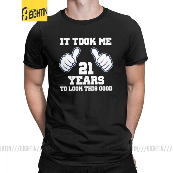 

s it took me 21 years to look this good birthday hip hop short sleeve purified tee printing sport hooded sweatshirt hoodie men t shirt