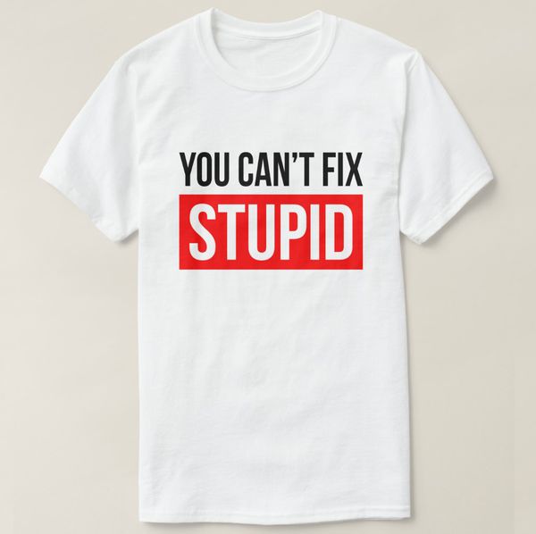 

2019 printed men cotton short sleeve you can fix stupid hoodie designers t shirts sweatshirt