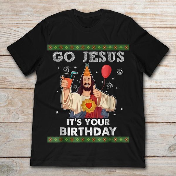 

go jesus its your birthday t-shirt sport hooded sweatshirt hoodie