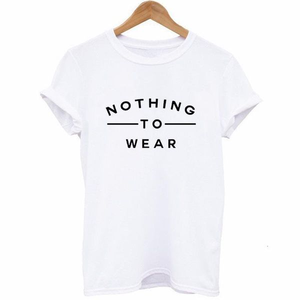 

nothing to wear letter print t shirt women short sleeve o neck loose tshirt summer women tee shirt camisetas mujer, White