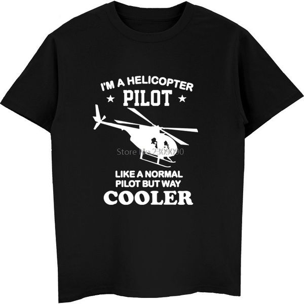 

sport new i'm a helicopter pilot t shirts men funny cooler than normal cotton short sleeve helicopter t-shirt tee streetwear
