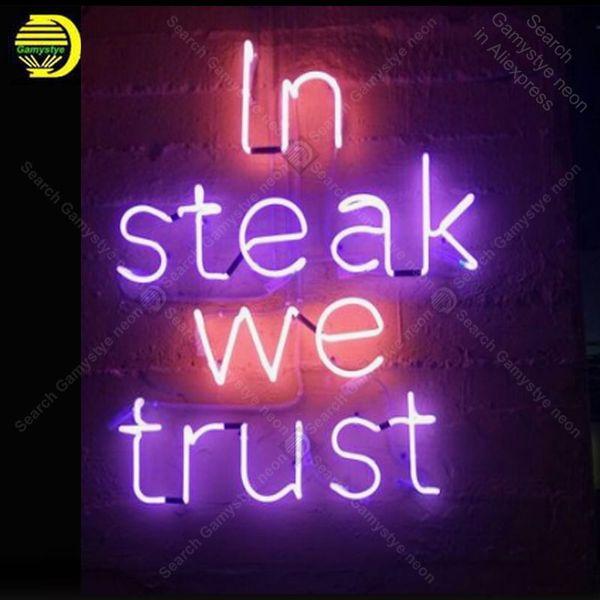 

неоновый знак для in steak we trust неоновые лампы вход лампа pub дисплей пиво зажгите стены знак неоновые вывески для комнаты letrero lampa