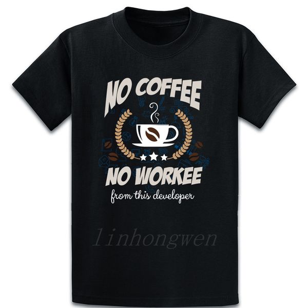 

no coffee no workee from this developer t shirt cute spring custom novelty s 4xl novelty breathable shirt sport hooded sweatshirt hoodie