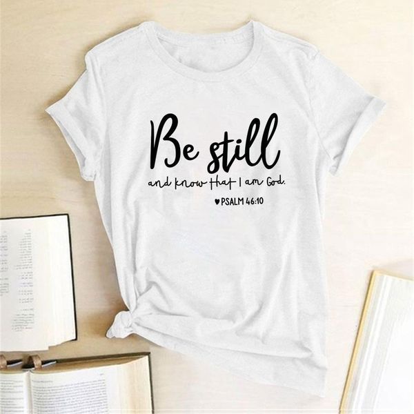 

be still and know that i am god print t-shirts women summer 2020 for women fashion round neck harajuku shirt cotton female, White