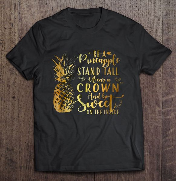 

men t shirt be a pineapple stand tall wear a crown and be sweet on the inside version2 women t-shirt sport hooded sweatshirt hoodie