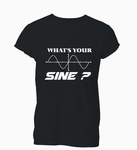

2019 fashion summer t-shirt what's your sine math geek nerd funny gift t-shirt tshirt mens womens tee shirt sport hooded sweatshirt hoo