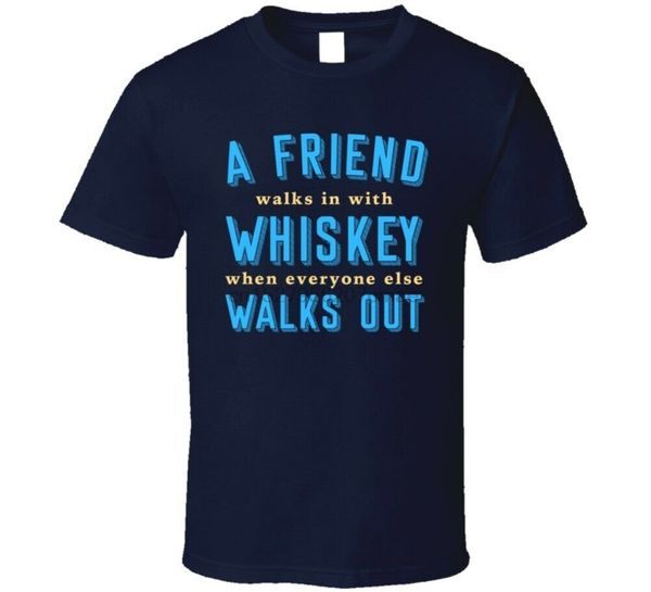 

friend with whiskey when everyone walks out drinking buddy t shirt sport hooded sweatshirt hoodie