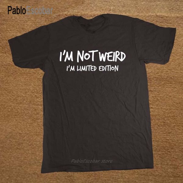 

я не weird я limited edition смешной отпечатана с коротким рукавом слоган подарком новизны tee дизайнеров толстовки футболки толстовки