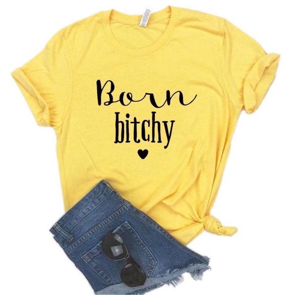 

born bitchy print women tshirt cotton casual funny t shirt gift for lady yong girl tee 6 color drop ship a-9, White